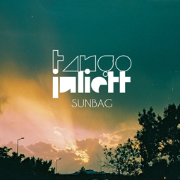 Tango Juliett – Sunbag (single)