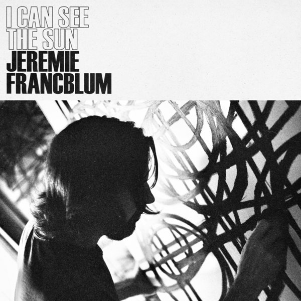 Jérémie Francblum – I Can See The Sun